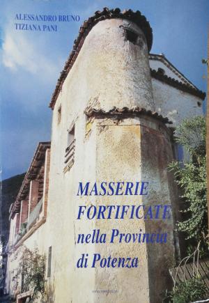 MASSERIE FORTIFICATE NELLA PROVINCIA DI POTENZA